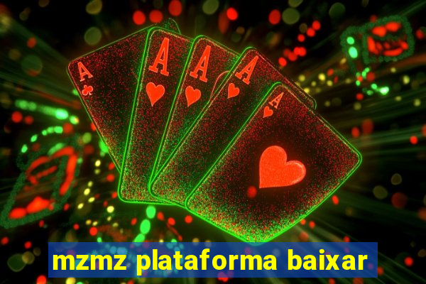 mzmz plataforma baixar