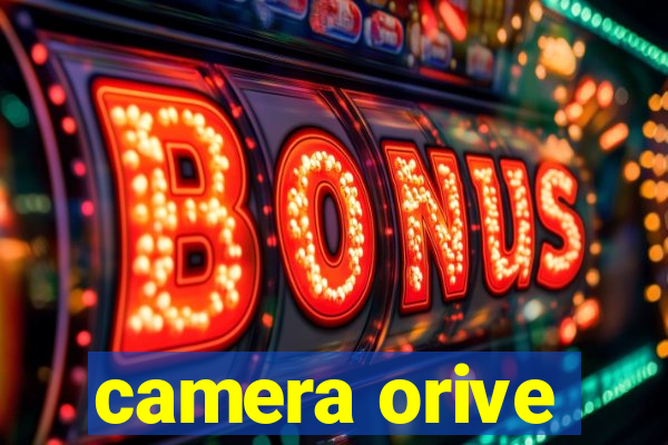 camera orive