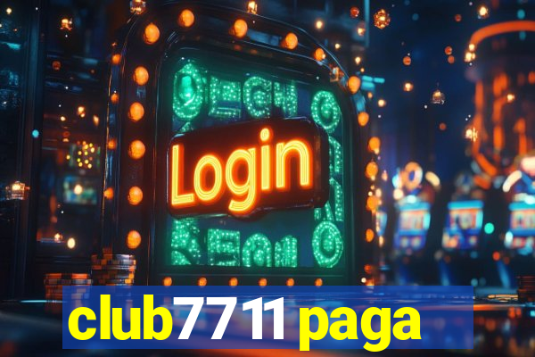 club7711 paga