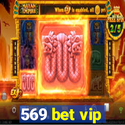 569 bet vip