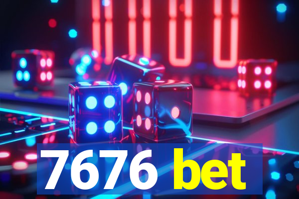 7676 bet