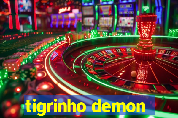 tigrinho demon