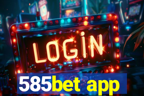 585bet app