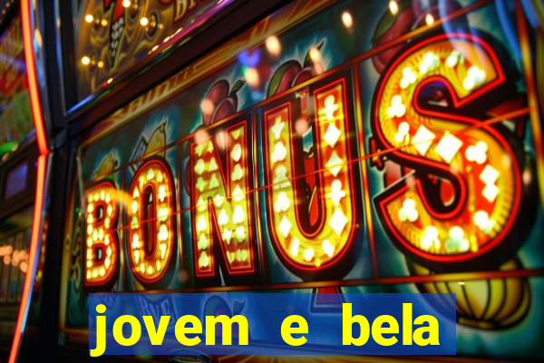 jovem e bela dublado download