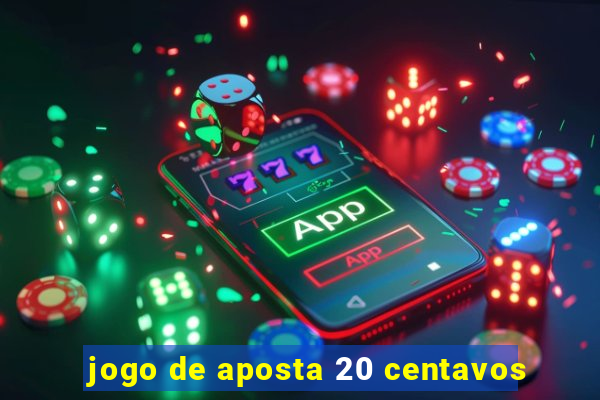 jogo de aposta 20 centavos