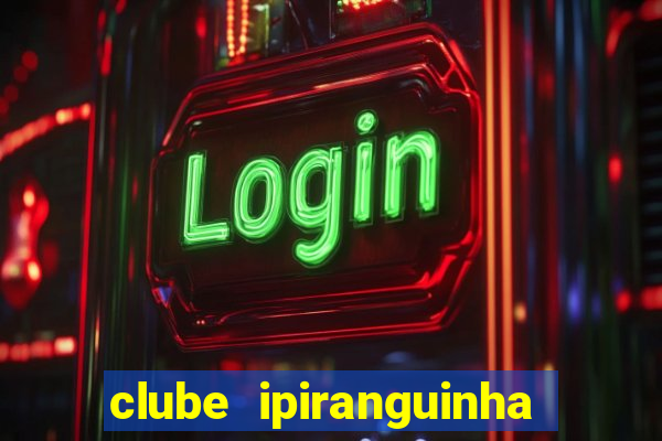 clube ipiranguinha porto alegre