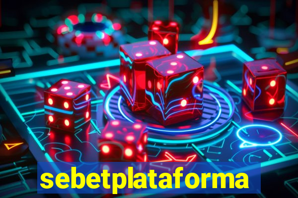 sebetplataforma