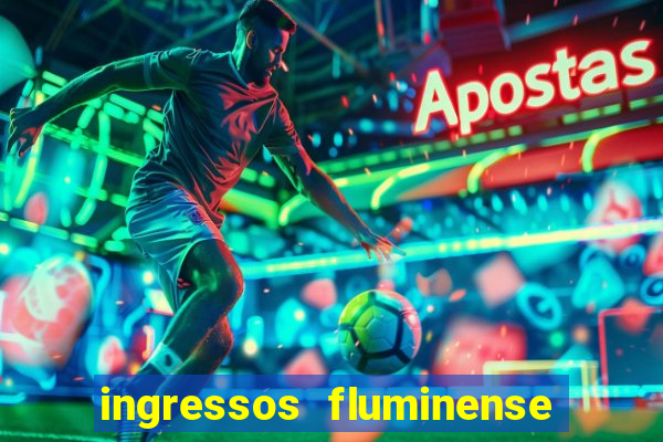 ingressos fluminense x criciuma