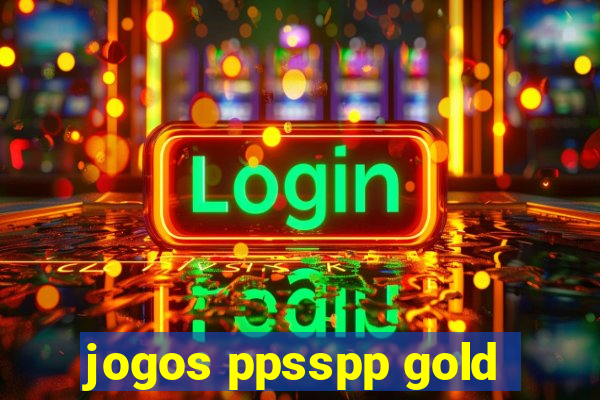 jogos ppsspp gold