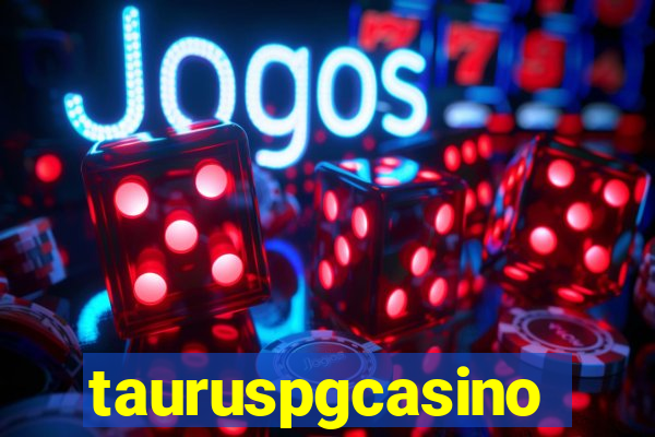 tauruspgcasino