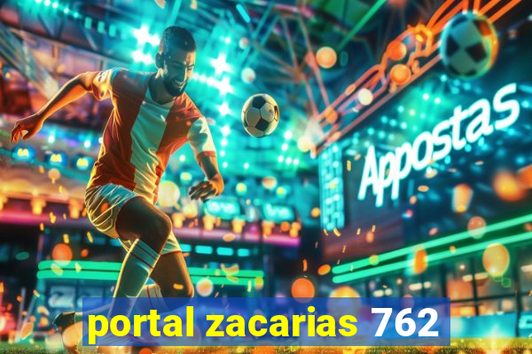 portal zacarias 762