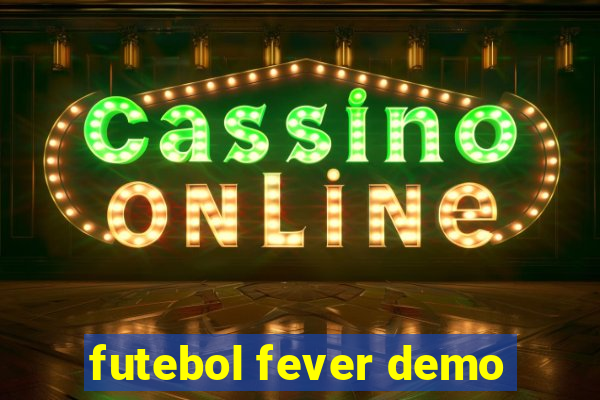 futebol fever demo