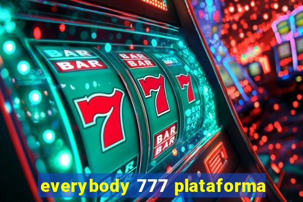 everybody 777 plataforma