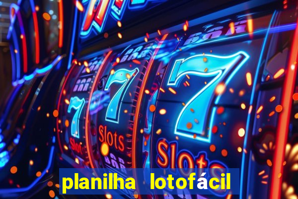 planilha lotofácil 25 dezenas 5 fixas grátis