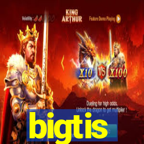 bigtis