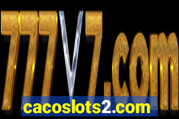 cacoslots2.com