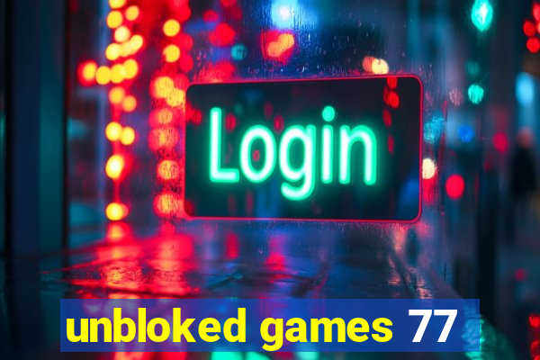 unbloked games 77