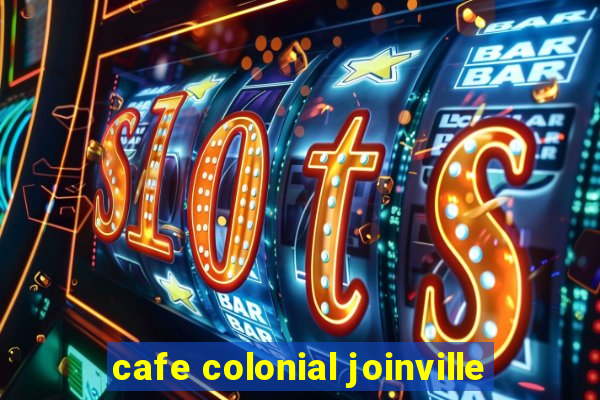 cafe colonial joinville