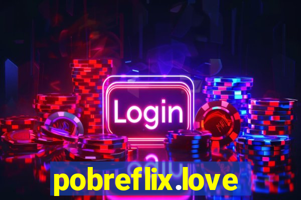 pobreflix.love