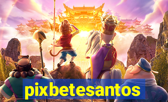 pixbetesantos