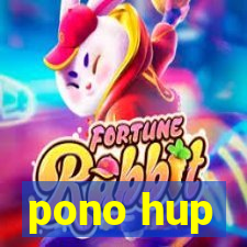 pono hup