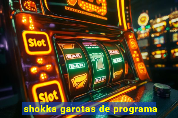 shokka garotas de programa