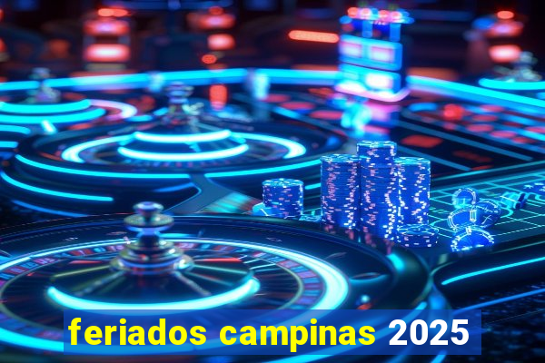 feriados campinas 2025