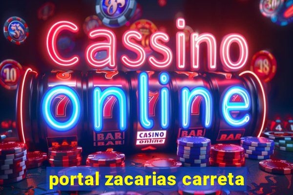 portal zacarias carreta