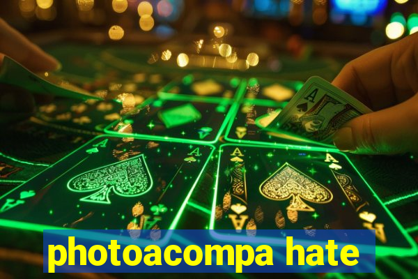 photoacompa hate