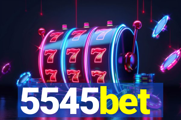 5545bet