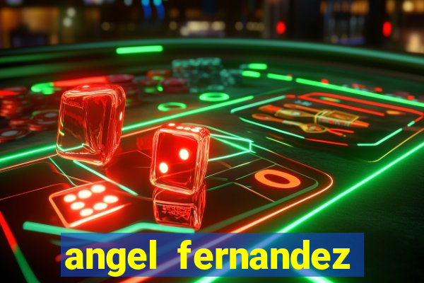 angel fernandez only fans