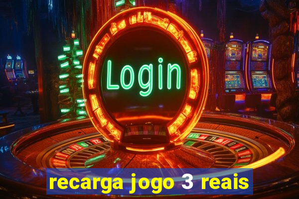 recarga jogo 3 reais