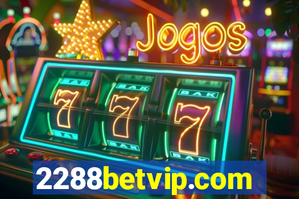 2288betvip.com