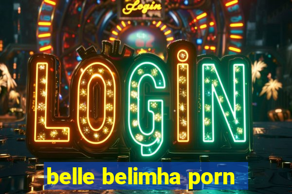 belle belimha porn