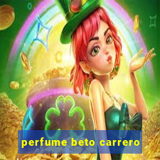 perfume beto carrero