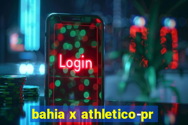 bahia x athletico-pr