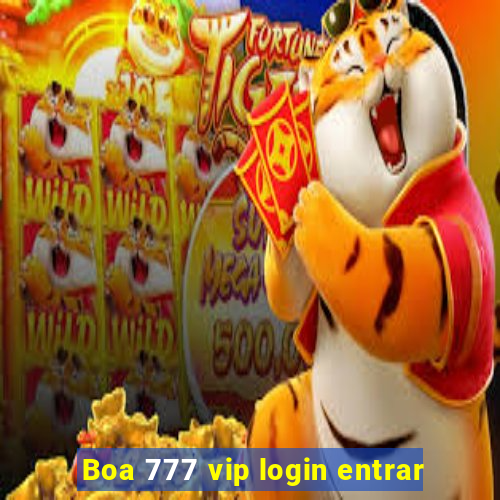 Boa 777 vip login entrar