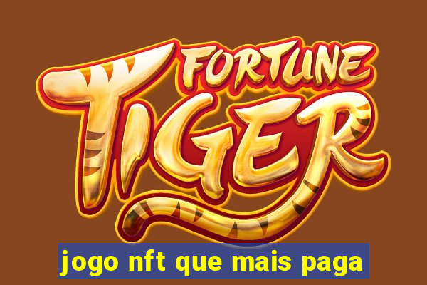 jogo nft que mais paga