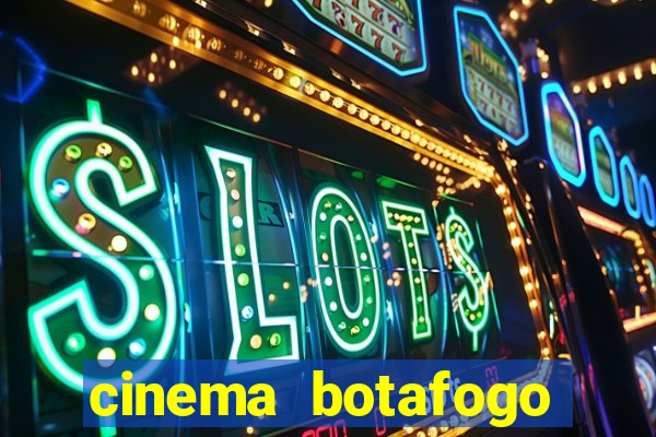 cinema botafogo praia shopping