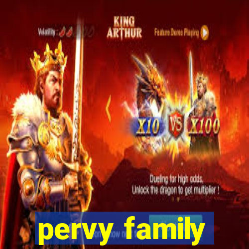 pervy family