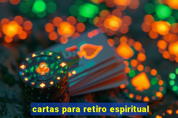 cartas para retiro espiritual