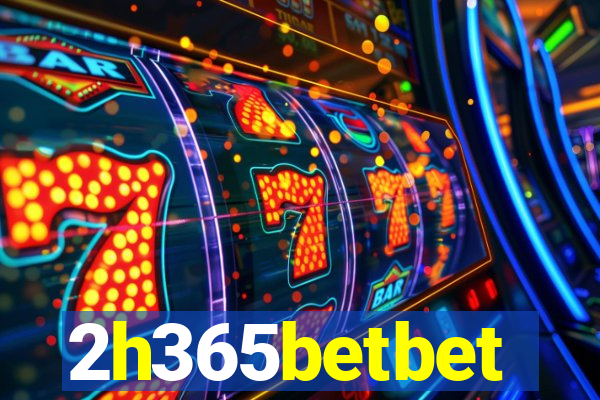 2h365betbet