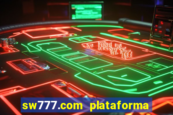 sw777.com plataforma cassino online