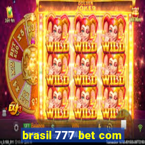 brasil 777 bet com