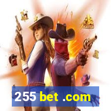 255 bet .com