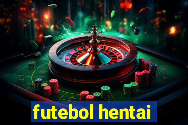 futebol hentai