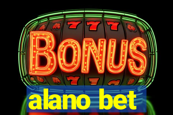 alano bet