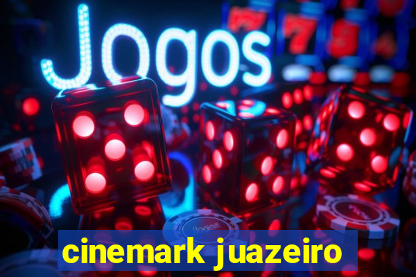 cinemark juazeiro