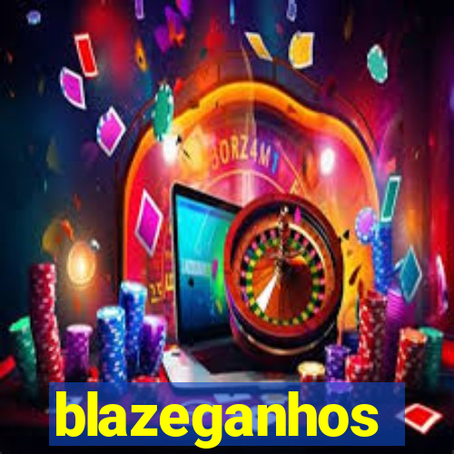 blazeganhos