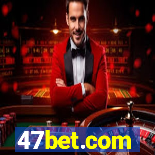 47bet.com